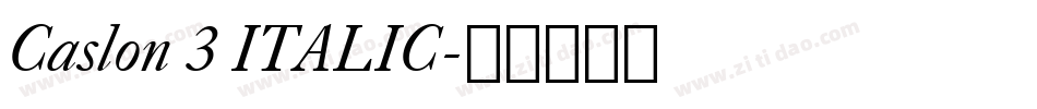 Caslon 3 ITALIC字体转换